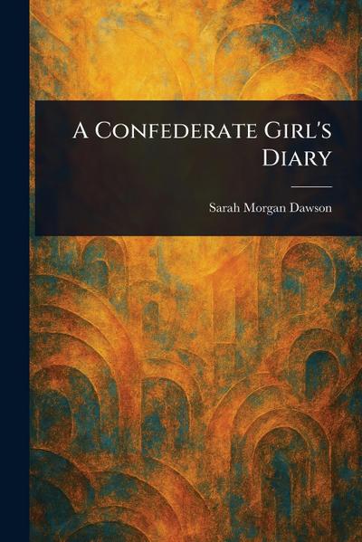 A Confederate Girl’s Diary
