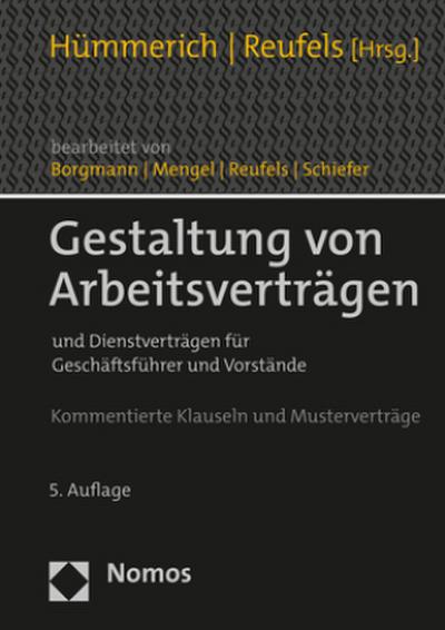 Gestaltung von Arbeitsverträgen: und Dienstverträgen für Geschäftsführer und Vorstände (Hümmerich, Gestaltung von Arbeitsverträgen)