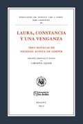 Laura, constancia y una venganza. Tres novelas de Soledad Acosta de Samper