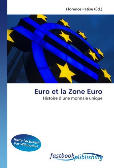 Euro et la Zone Euro - Florence Patise