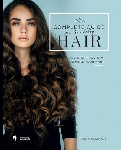 The complete guide to healthy hair 