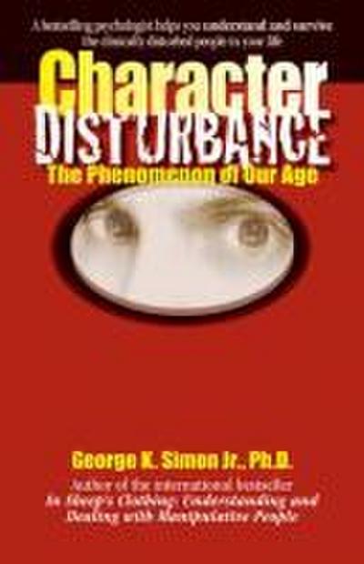 Character Disturbance: The Phenomenon of Our Age