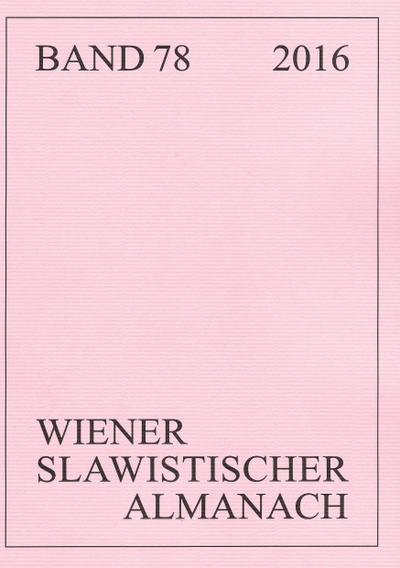 Wiener Slawistischer Almanach Band 78/2016