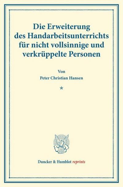 Die Erweiterung des Handarbeitsunterrichts für nicht vollsinnige und verkrüppelte Personen.