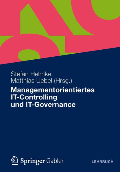 Managementorientiertes IT-Controlling und IT-Governance