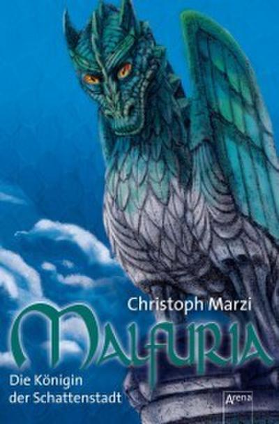 Malfuria. Die Königin der Schattenstadt