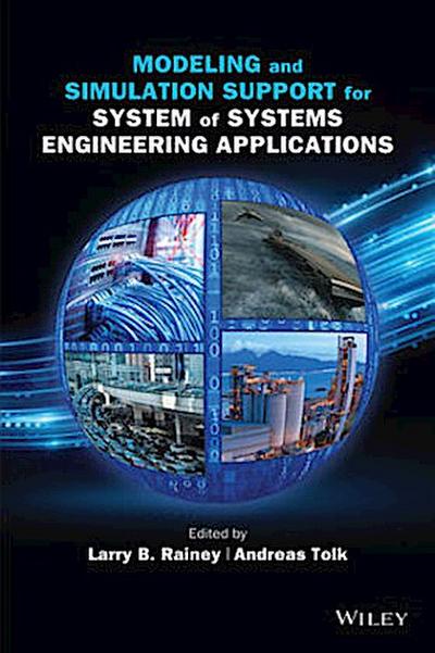 Modeling and Simulation Support for System of Systems Engineering Applications