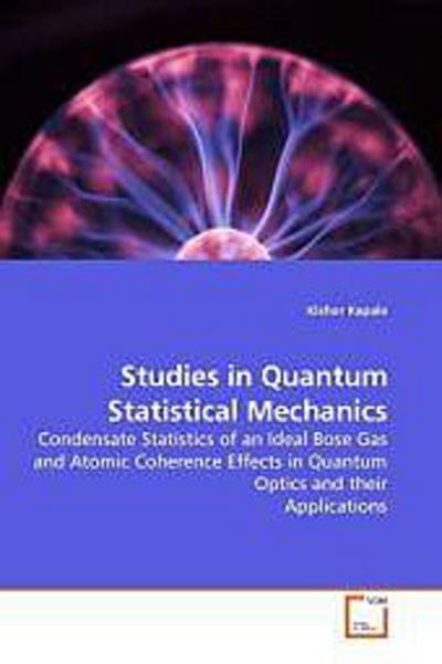 Studies in Quantum Statistical Mechanics