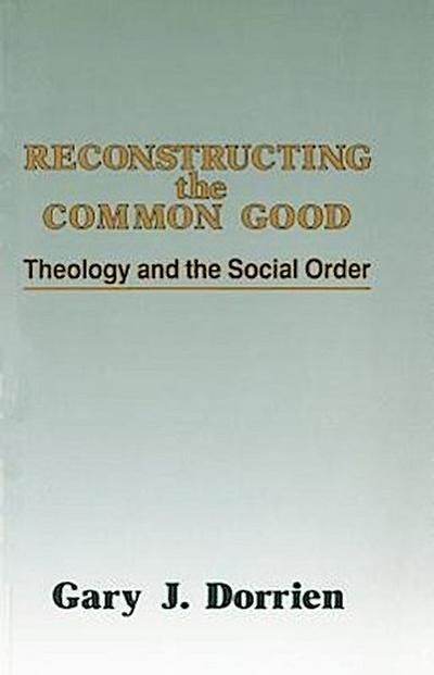 Reconstructing the Common Good
