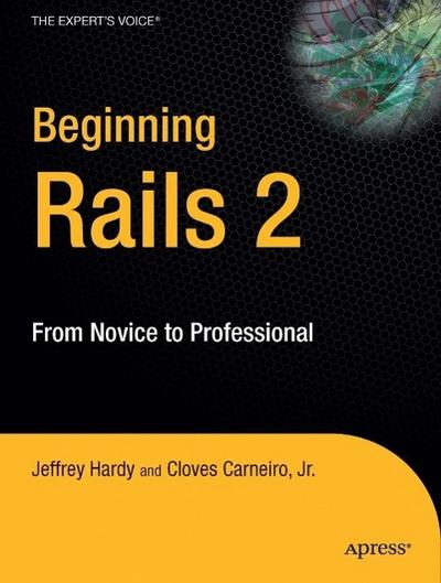 Beginning Rails 2: From Novice to Professional