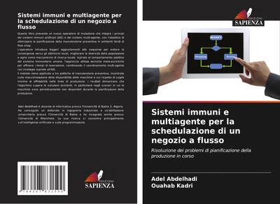 Sistemi immuni e multiagente per la schedulazione di un negozio a flusso