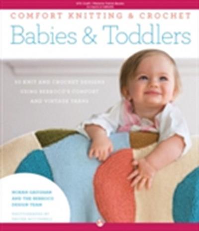 Comfort Knitting & Crochet: Babies & Toddlers