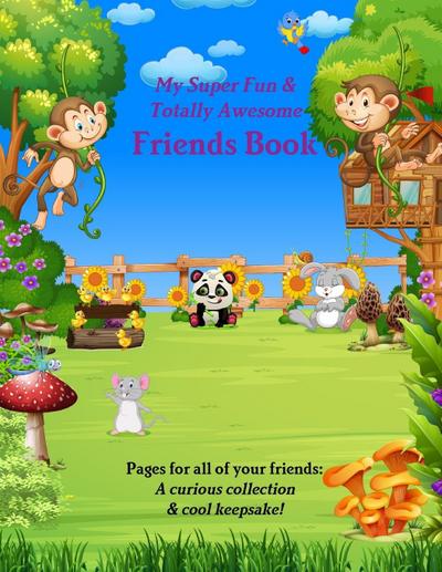 My Super Fun & Totally Awesome Friends Book
