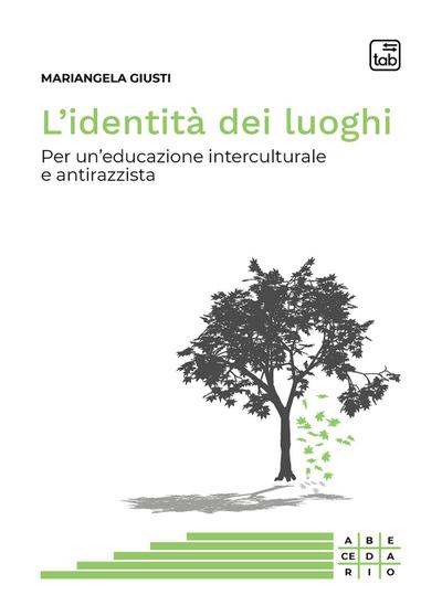 Giusti, M: L’ identità dei luoghi. Per un’educazione intercu