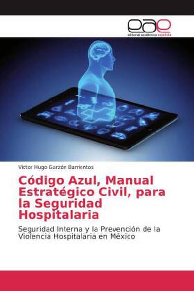 Código Azul, Manual Estratégico Civil, para la Seguridad Hospitalaria