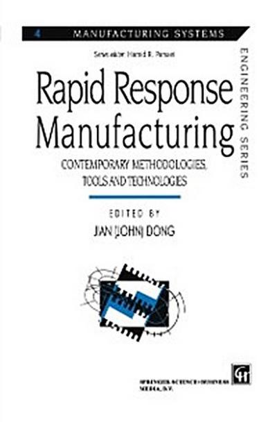 Rapid Response Manufacturing