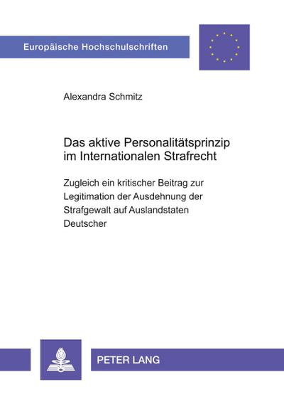 Das aktive Personalitätsprinzip im Internationalen Strafrecht
