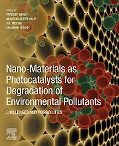 Nano-Materials as Photocatalysts for Degradation of Environmental Pollutants