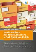 Praxishandbuch Debitorenbuchhaltung in SAP S/4HANA (FI-AR)