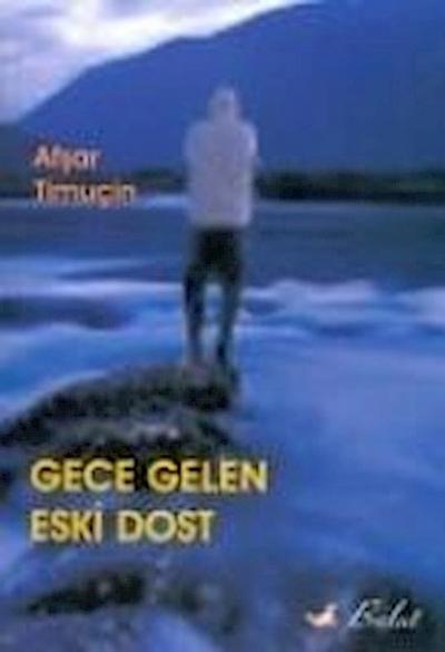 Gece Gelen Eski Dost