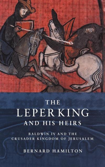 The Leper King and His Heirs