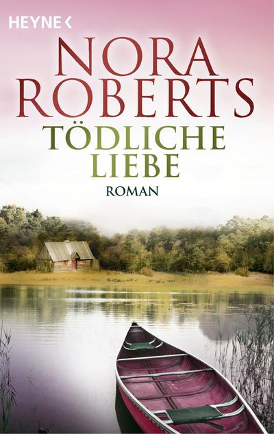 Tödliche Liebe: Roman
