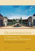 Orangeriekultur in Weimar und im östlichen Thüring