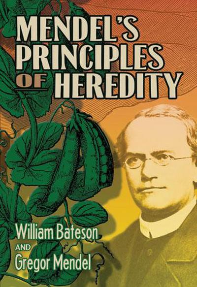 Mendel’s Principles of Heredity
