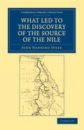 What Led to the Discovery of the Source of the             Nile