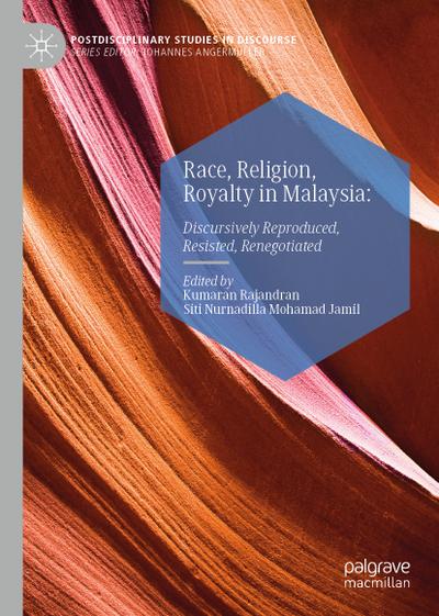 Race, Religion, Royalty in Malaysia