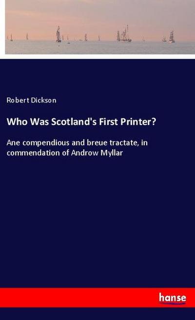 Who Was Scotland’s First Printer?