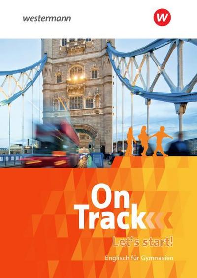 On Track - Englisch für Gymnasien - Ausgabe Bayern