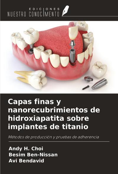 Capas finas y nanorecubrimientos de hidroxiapatita sobre implantes de titanio