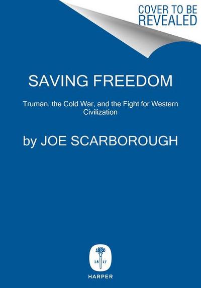 Saving Freedom - Joe Scarborough
