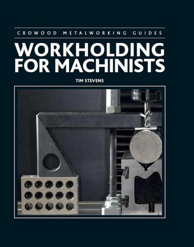 Workholding for Machinists