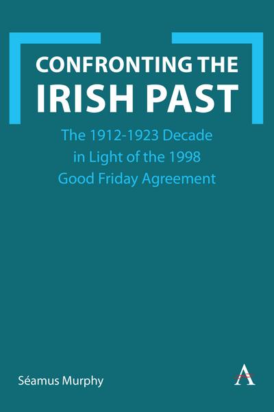 Confronting the Irish Past