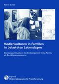 Medienkulturen in Familien in belasteten Lebenslag