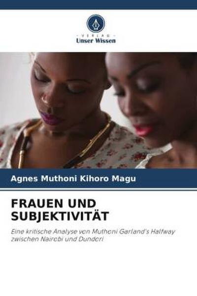 FRAUEN UND SUBJEKTIVITÄT