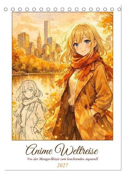 Anime Weltreise (Tischkalender 2027 DIN A5 hoch), CALVENDO Monatskalender