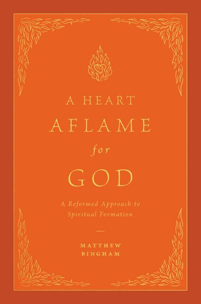 A Heart Aflame for God