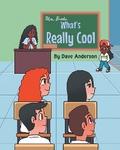 What’s Really Cool