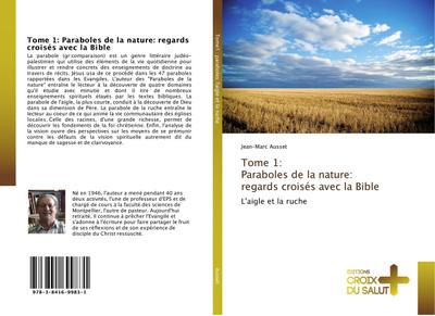 Tome 1: Paraboles de la nature: regards croisés avec la Bible