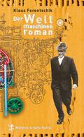 Der Weltmaschinenroman