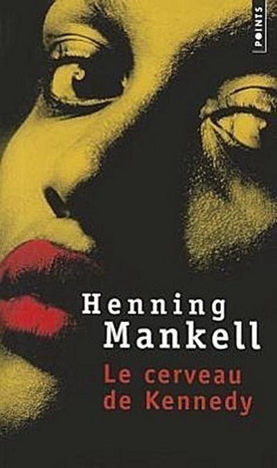 Cerveau de Kennedy(le) - Henning Mankell