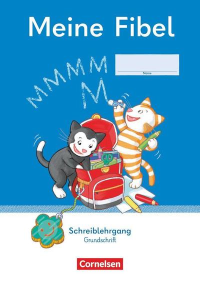 Meine Fibel 1. Schuljahr - Ausgabe 2022 - Schreiblehrgang Grundschrift