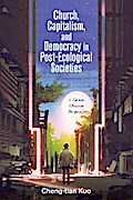 Church, Capitalism, and Democracy in Post-Ecological Societies