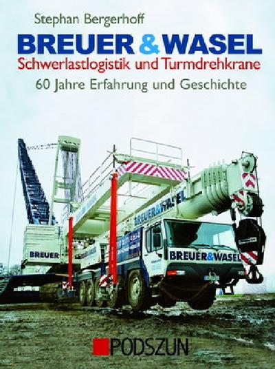 Breuer & Wasel - Schwerlastlogistik und Turmdrehkrane