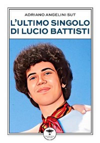 L’ultimo singolo di Lucio Battisti