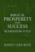 Biblical Prosperity and Success Ruminator Style (The Success Series, #2)