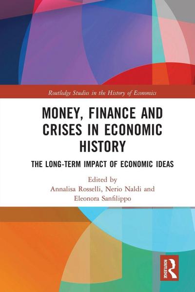 Money, Finance and Crises in Economic History